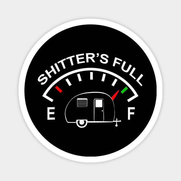 Shitters Full Funny RV Camping Gift Magnet by Kanalmaven